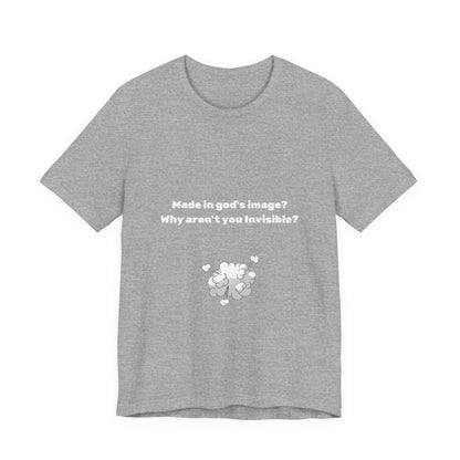 Made in God's Image, Atheist Shirt, Anti Religion, Satire, Parody, Funny Gift, Science Shirt