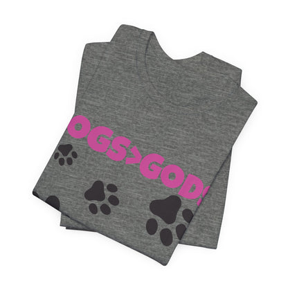 Dogs are Greater Than Gods, PK Atheist Shirt, Anti Religion, Satire, Parody