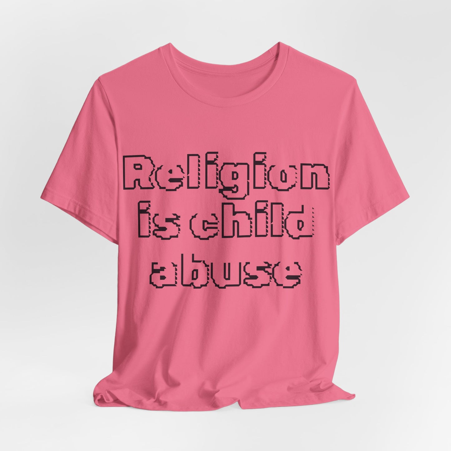 Religion is Child Abuse... Atheist Shirt, Anti Religion, Satire, Parody, Funny Gift, Science Shirt, Agnostic Shirt