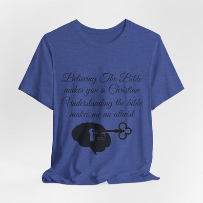 Understanding The Bible, Atheist Shirt, Anti Religion, Satire, Parody, Funny Gift, Science Shirt