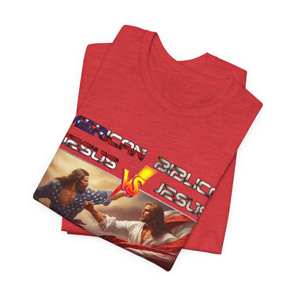 American Jesus VS Biblical Jesus, Let The Battle Begin... Anti Republican, Satire, Parody, Funny Gift, Science Shirt, Agnostic Shirt