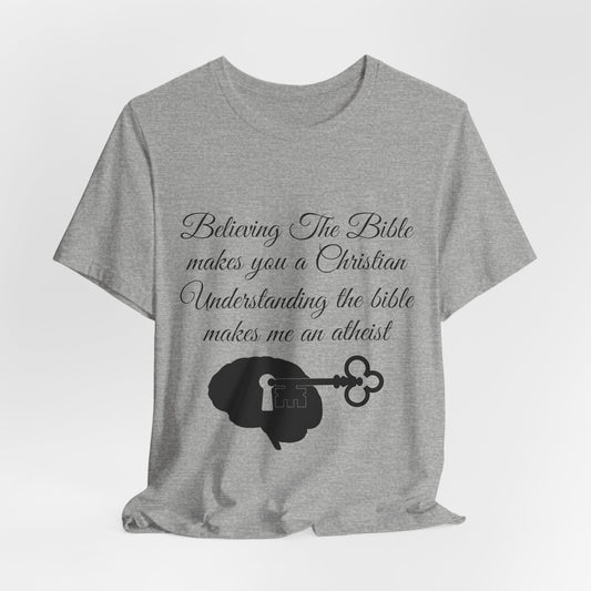 Understanding The Bible, Atheist Shirt, Anti Religion, Satire, Parody, Funny Gift, Science Shirt