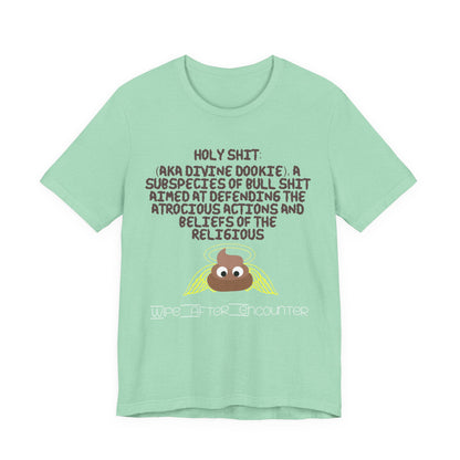 Holy Shit! Divine Dookie!... Atheist Shirt, Anti Religion, Satire, Parody, Funny Gift, Science Shirt, Agnostic Shirt