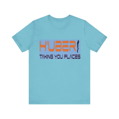 H'Uber: Taking You Places... Satire, Parody, Funny Gift, Science Shirt, Agnostic Shirt