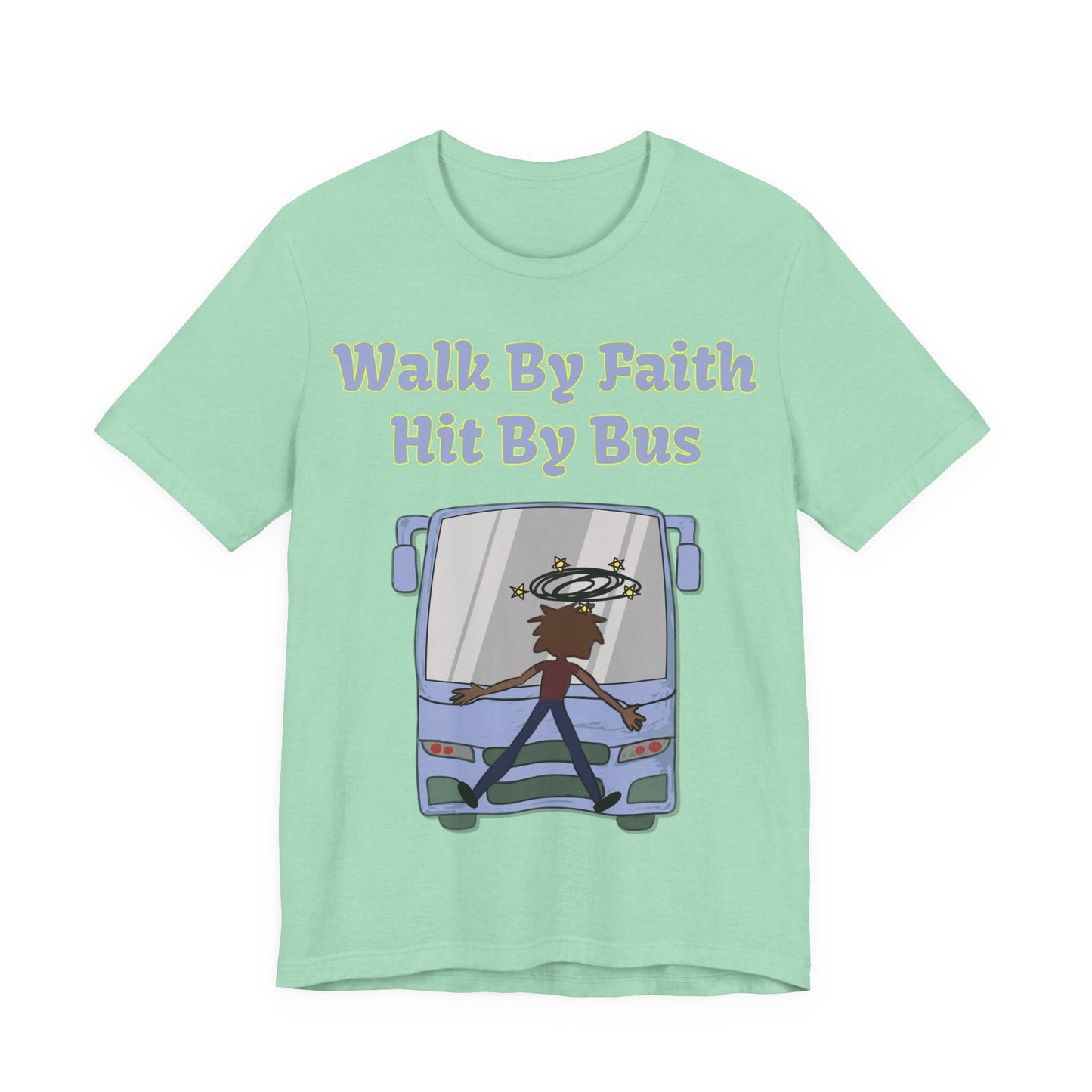 Walk By Faith, Hit By Bus!, Atheist Shirt, Anti Religion, Satire, Parody, Funny Gift, Science Shirt, Liberal Shirt