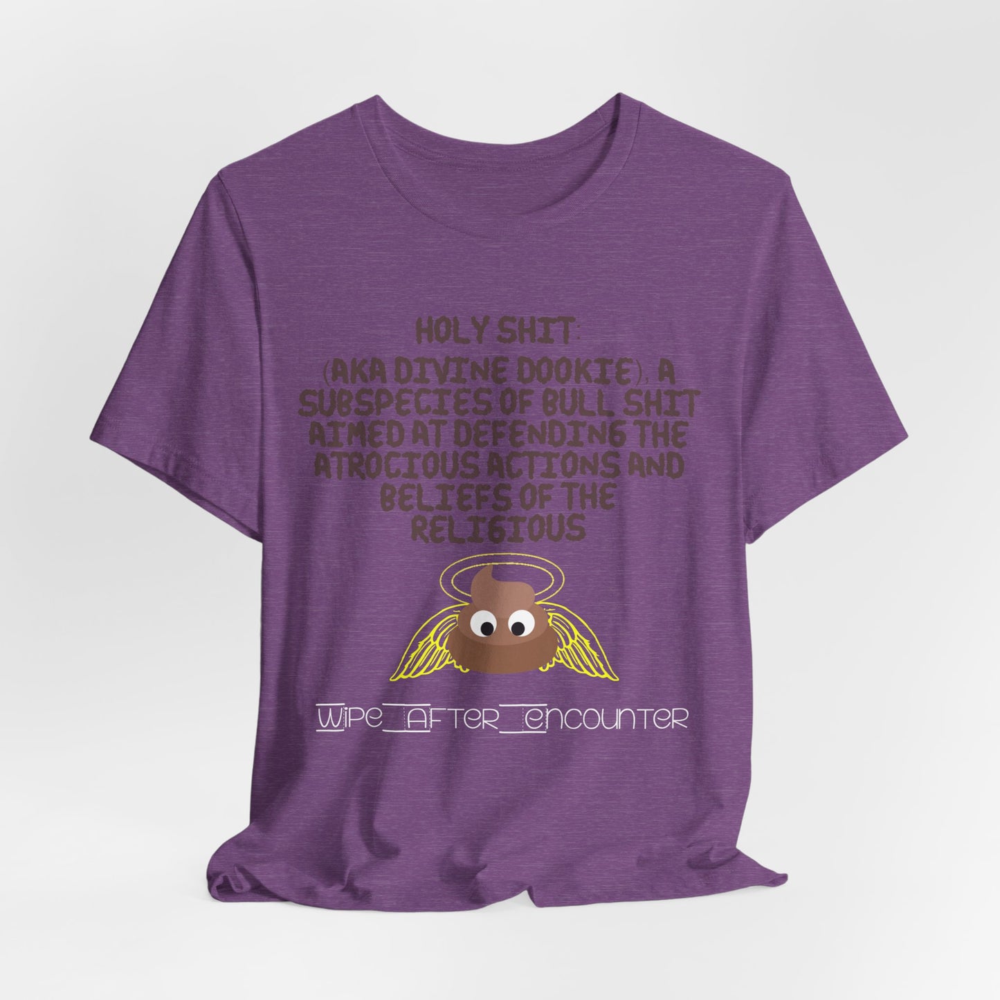 Holy Shit! Divine Dookie!... Atheist Shirt, Anti Religion, Satire, Parody, Funny Gift, Science Shirt, Agnostic Shirt