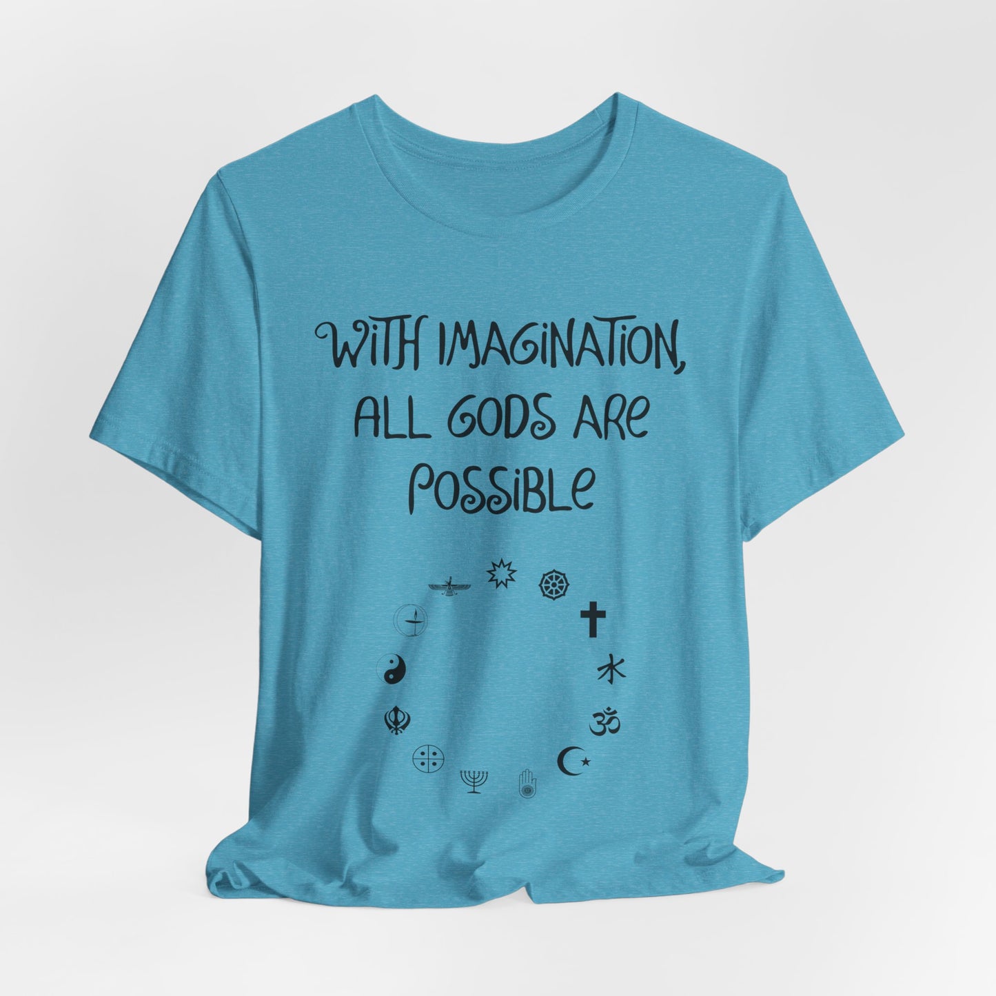 With Imagination, All Gods Are Possible, Atheist Shirt, Anti Religion, Satire, Parody, Funny Gift, Science Shirt