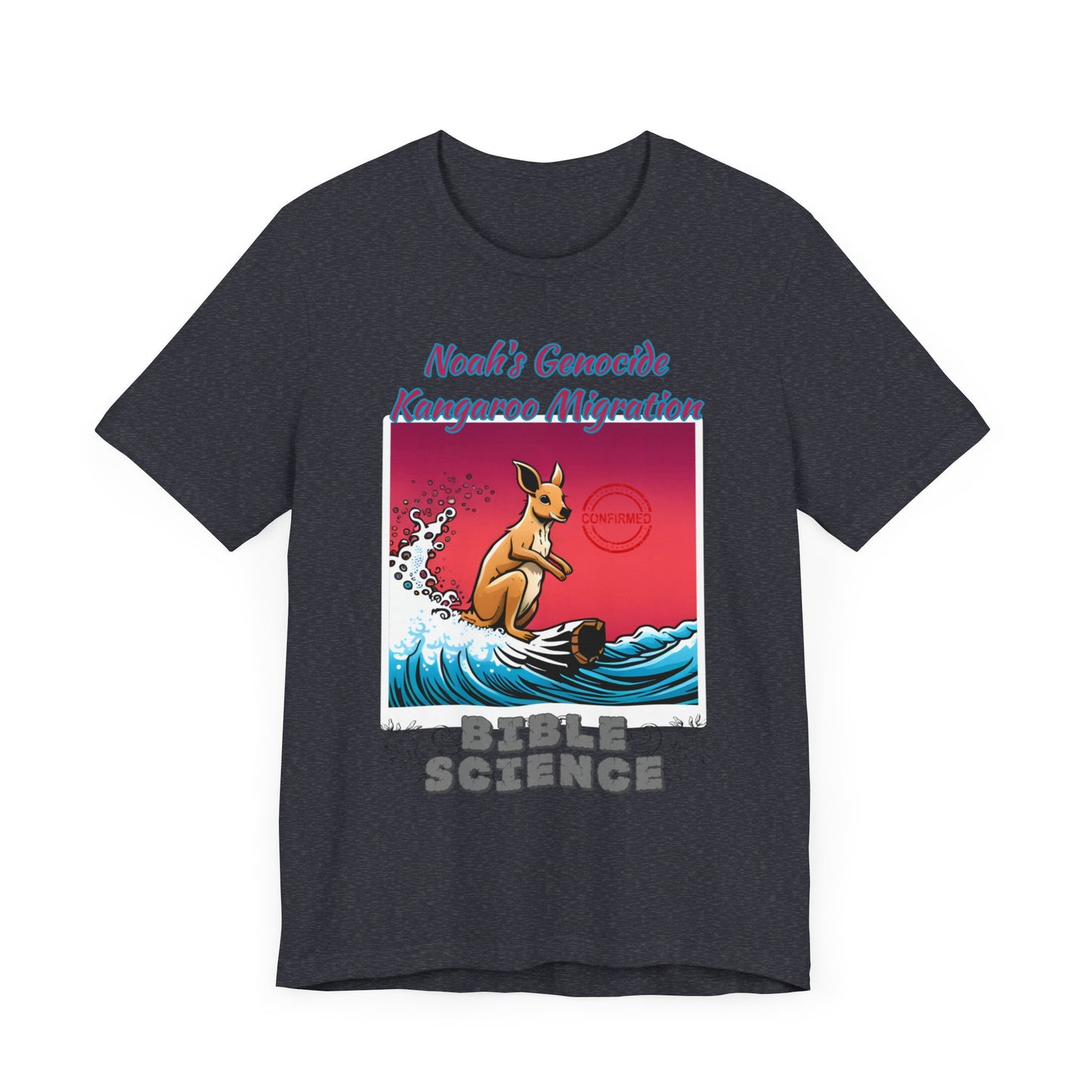 Bible Science: The Great Kangaroo Migration of Noah's Genocide, Atheist Shirt, Anti Religion, Satire, Parody