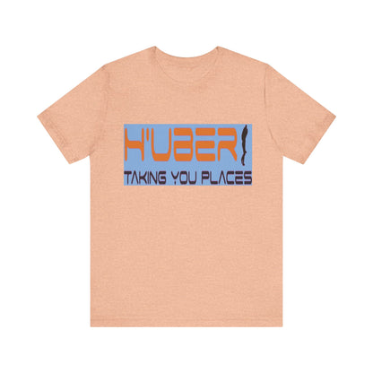 H'Uber: Taking You Places... Satire, Parody, Funny Gift, Science Shirt, Agnostic Shirt