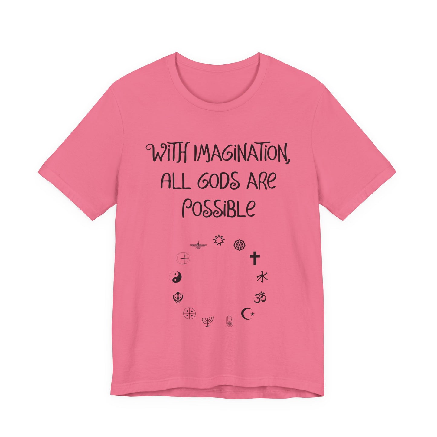 With Imagination, All Gods Are Possible, Atheist Shirt, Anti Religion, Satire, Parody, Funny Gift, Science Shirt