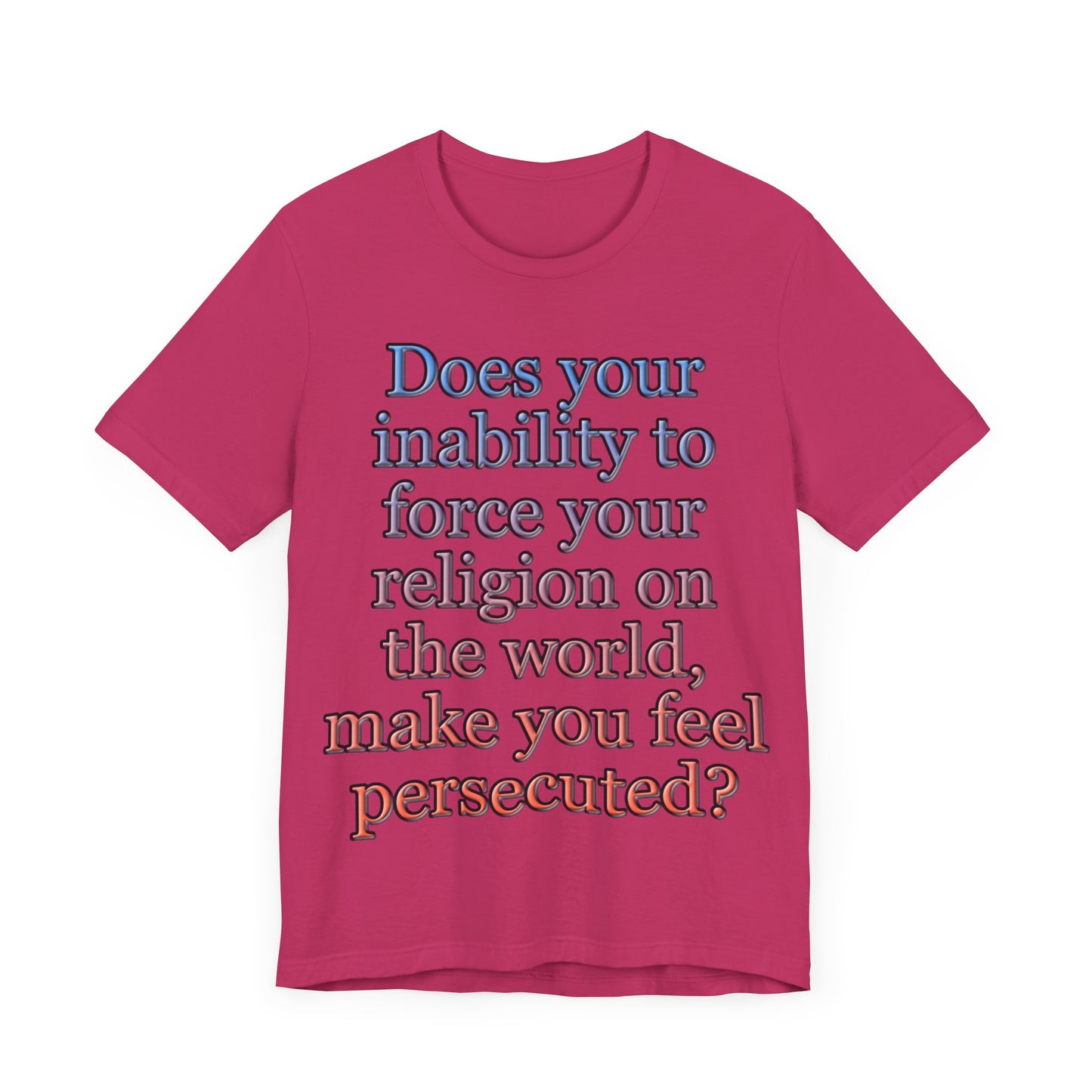 The Christian Persecution Complex... Atheist Shirt, Anti Religion, Satire, Parody, Funny Gift, Science Shirt, Agnostic Shirt
