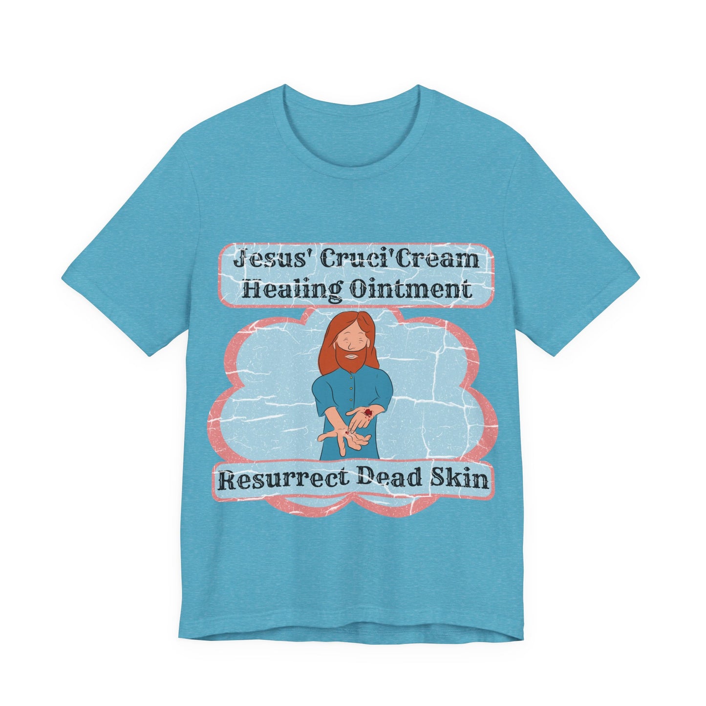 Jesus' Cruci'Cream Healing Ointment, Atheist Shirt, Anti Religion, Satire, Parody, Funny Gift, Science Shirt