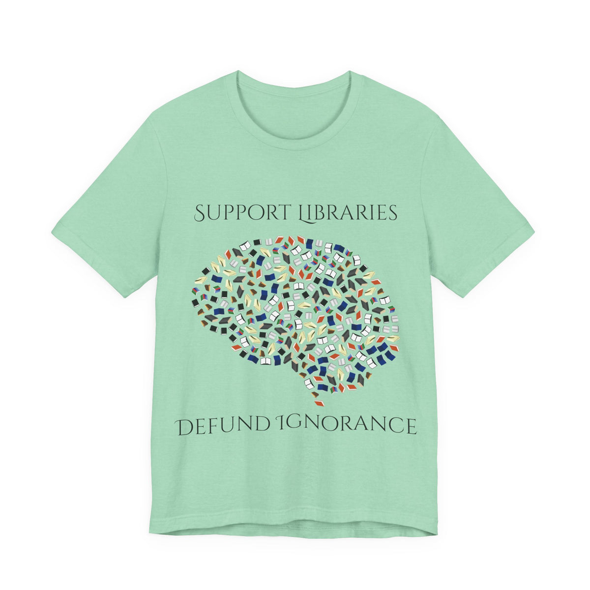 Support Libraries Against Ignorance, Political Shirt, Activism Shirt, Liberal Shirt, Science Shirt, Atheist Shirt, Anti Religion