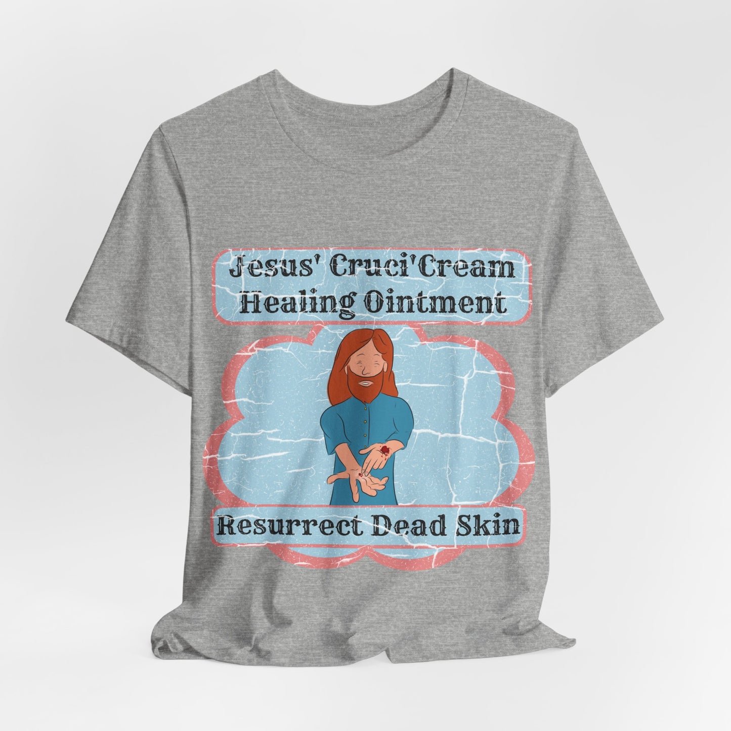 Jesus' Cruci'Cream Healing Ointment, Atheist Shirt, Anti Religion, Satire, Parody, Funny Gift, Science Shirt