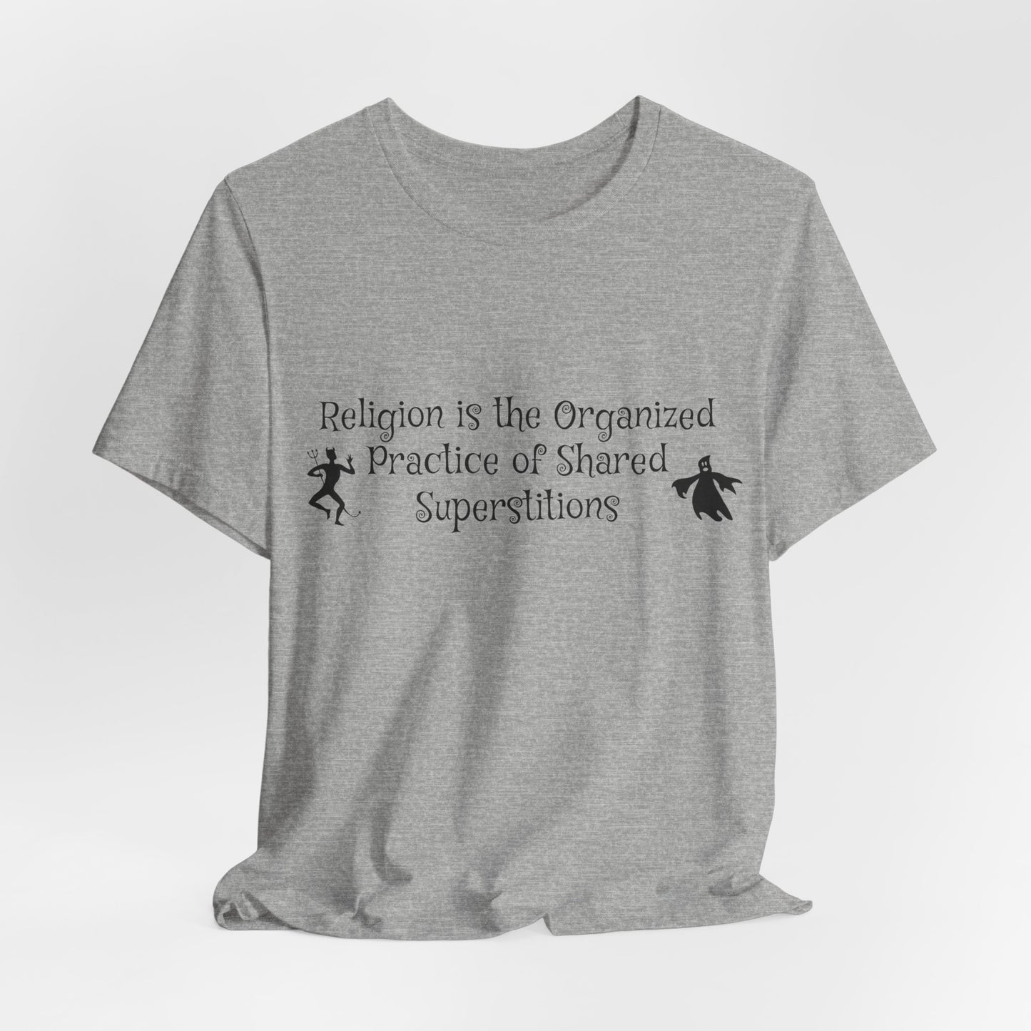 Religion Is Shared Superstitions, Satire, Parody, Funny Gift, Science Shirt, Agnostic Shirt, Atheist Shirt, Secular,