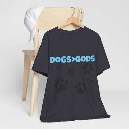 Dogs are Greater Than Gods, BL Atheist Shirt, Anti Religion, Satire, Parody