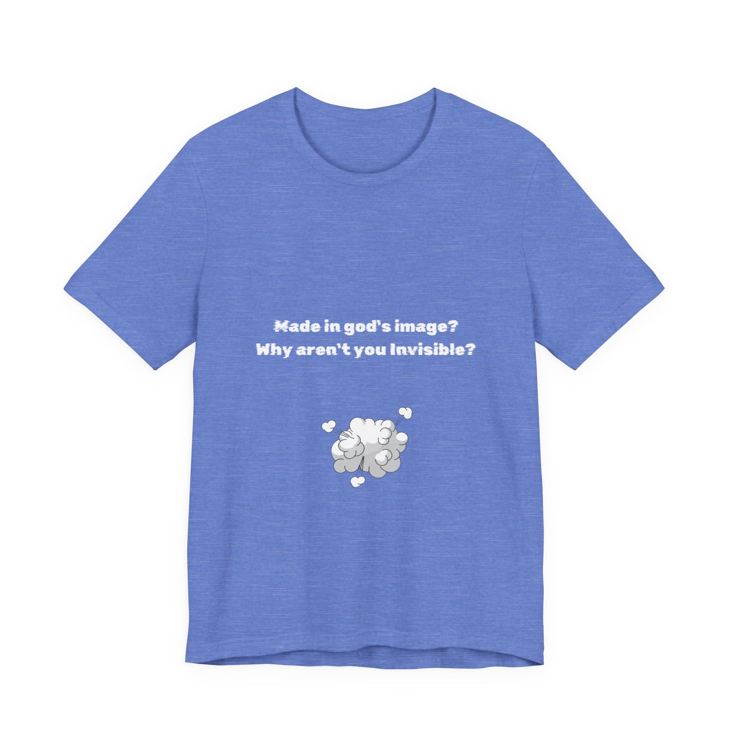 Made in God's Image, Atheist Shirt, Anti Religion, Satire, Parody, Funny Gift, Science Shirt