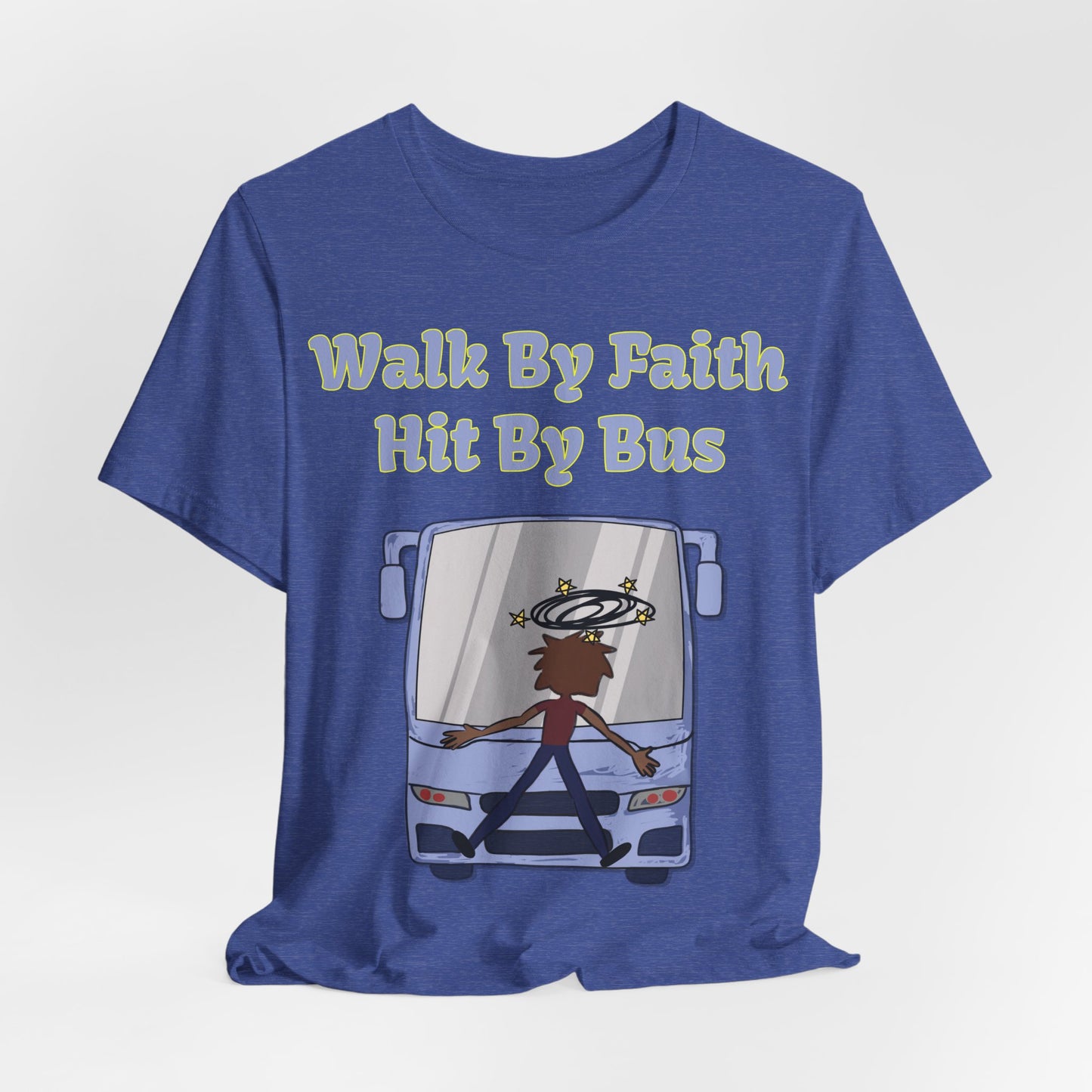 Walk By Faith, Hit By Bus!, Atheist Shirt, Anti Religion, Satire, Parody, Funny Gift, Science Shirt, Liberal Shirt
