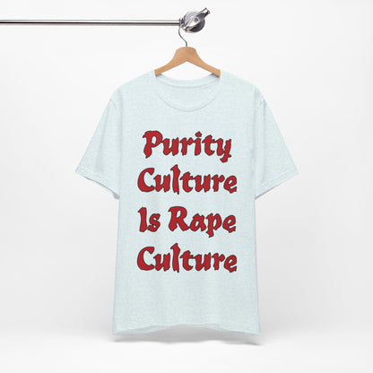 Purity Culture is Rape Culture... Atheist Shirt, Anti Religion, Satire, Parody, Funny Gift, Science Shirt, Agnostic Shirt