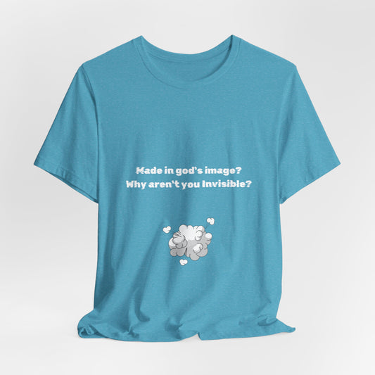 Made in God's Image, Atheist Shirt, Anti Religion, Satire, Parody, Funny Gift, Science Shirt