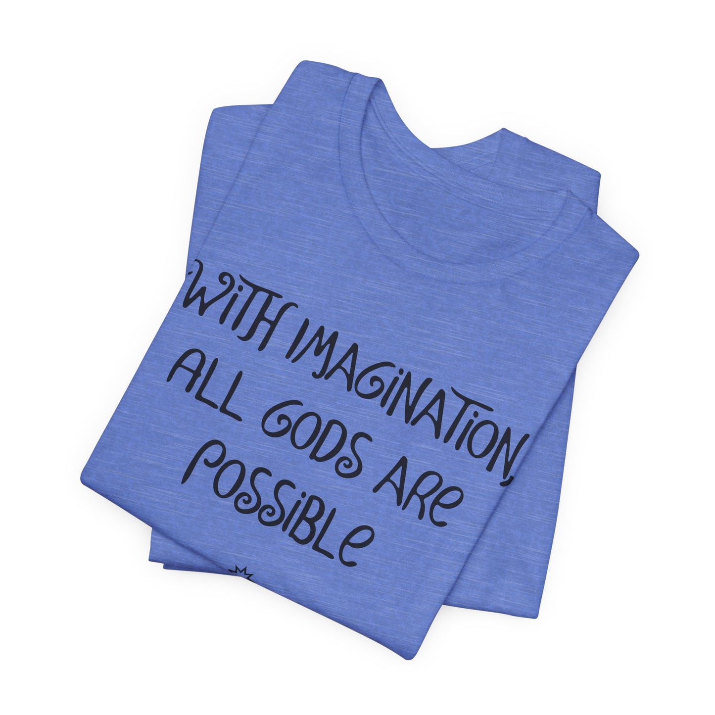 With Imagination, All Gods Are Possible, Atheist Shirt, Anti Religion, Satire, Parody, Funny Gift, Science Shirt