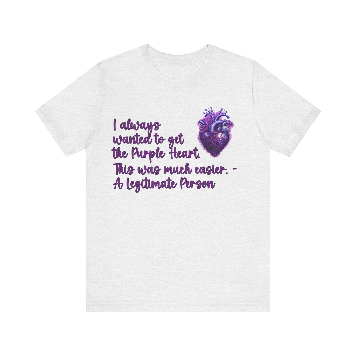 Legitimate People Have A Purple Heart... Atheist Shirt, Anti Religion, Satire, Parody, Funny Gift, Science Shirt, Agnostic Shirt