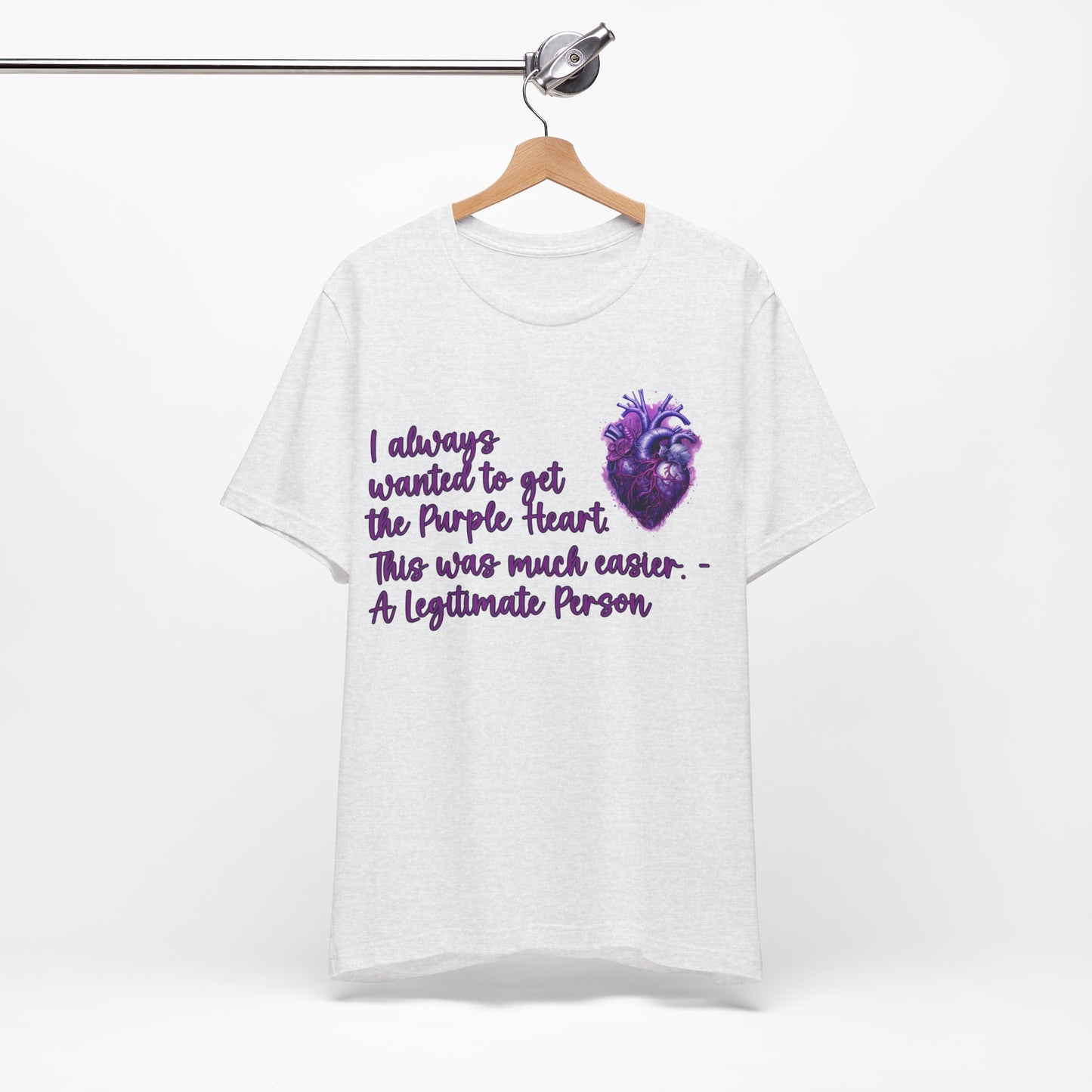 Legitimate People Have A Purple Heart... Atheist Shirt, Anti Religion, Satire, Parody, Funny Gift, Science Shirt, Agnostic Shirt