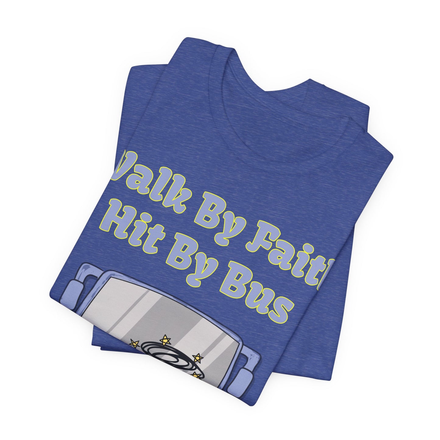 Walk By Faith, Hit By Bus!, Atheist Shirt, Anti Religion, Satire, Parody, Funny Gift, Science Shirt, Liberal Shirt