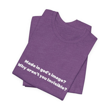 Made in God's Image, Atheist Shirt, Anti Religion, Satire, Parody, Funny Gift, Science Shirt