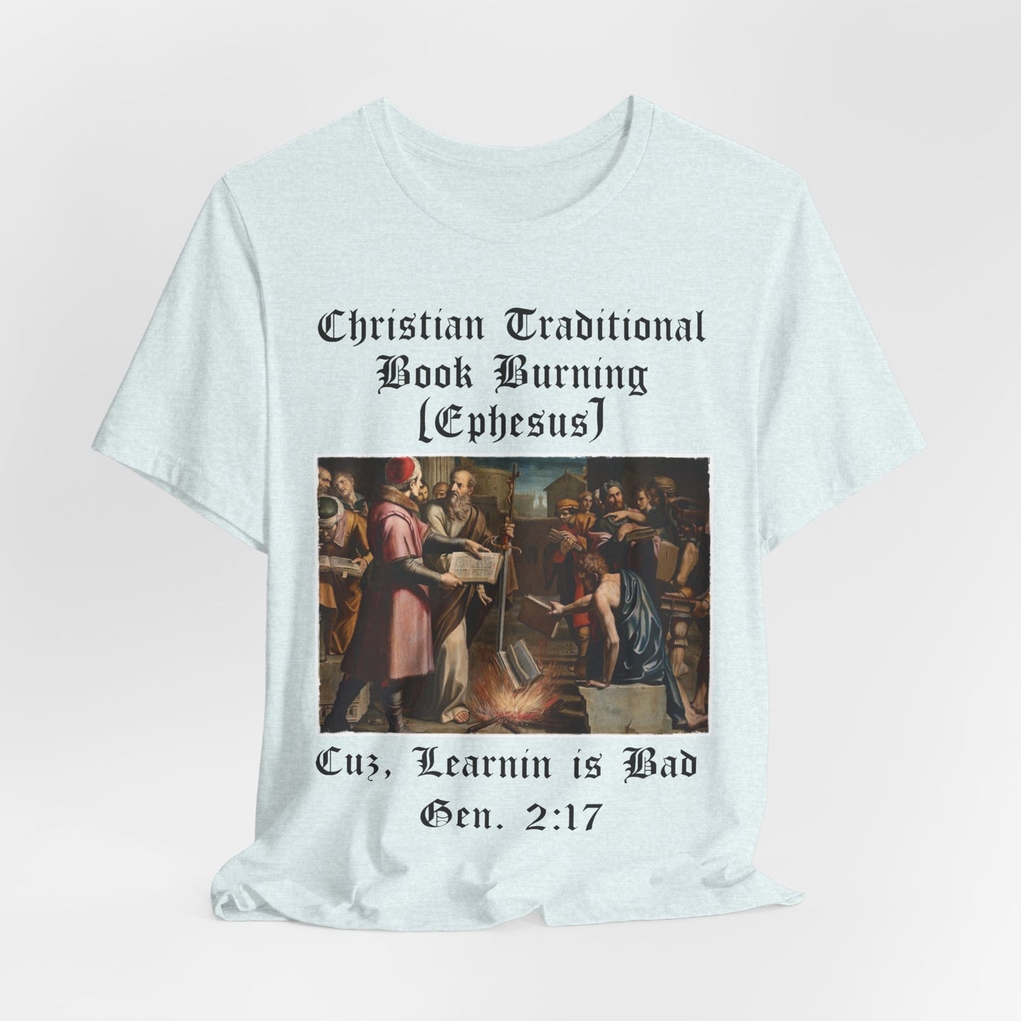 Traditional Christian Book Burning, Political Shirt, Activism Shirt, Liberal Shirt, Science Shirt, Atheist Shirt, Anti Religion