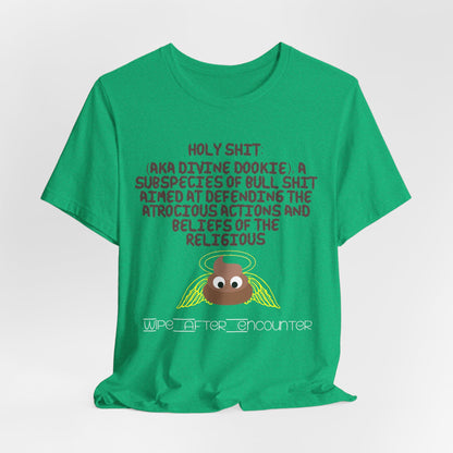 Holy Shit! Divine Dookie!... Atheist Shirt, Anti Religion, Satire, Parody, Funny Gift, Science Shirt, Agnostic Shirt