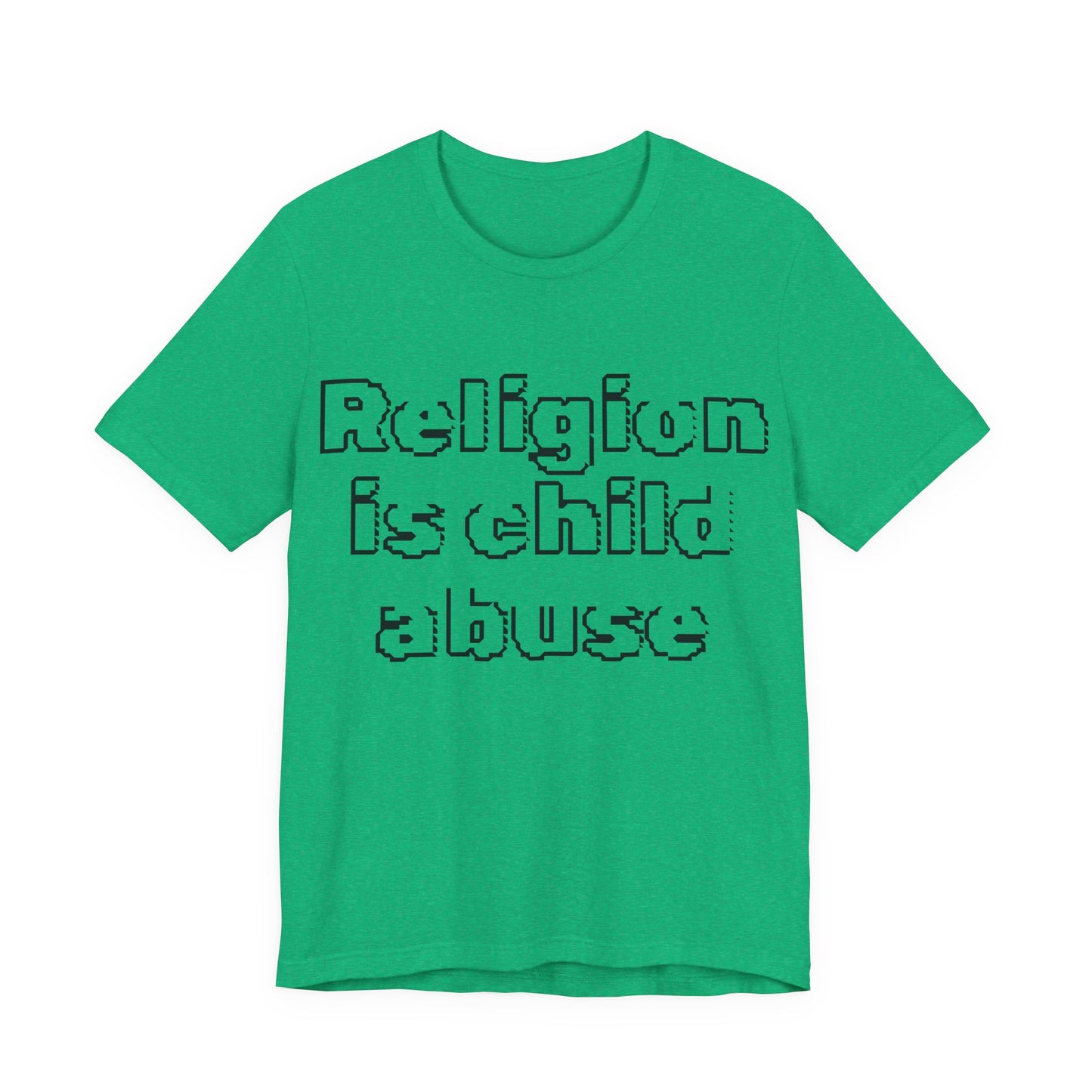 Religion is Child Abuse... Atheist Shirt, Anti Religion, Satire, Parody, Funny Gift, Science Shirt, Agnostic Shirt