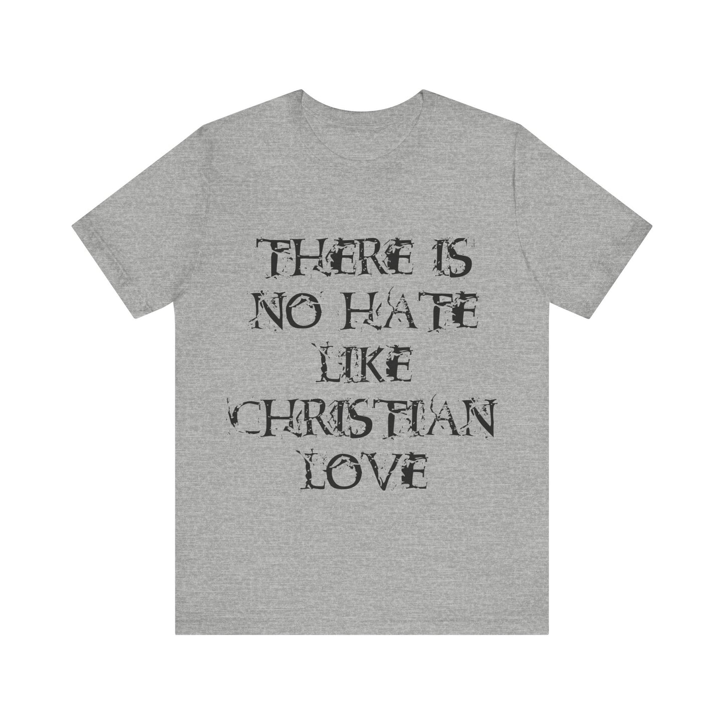 No Hate Like Christian Love Shirt... Atheist Shirt, Anti Religion, Satire, Parody, Funny Gift, Science Shirt, Agnostic Shirt